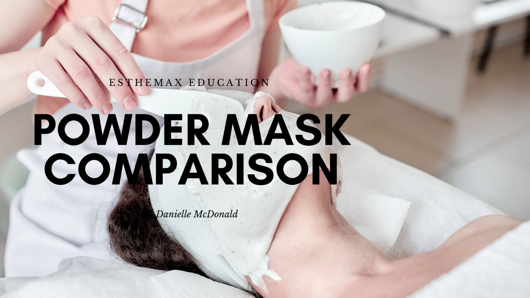 Esthemax Powder Masks Comparison - Esthemax Australia