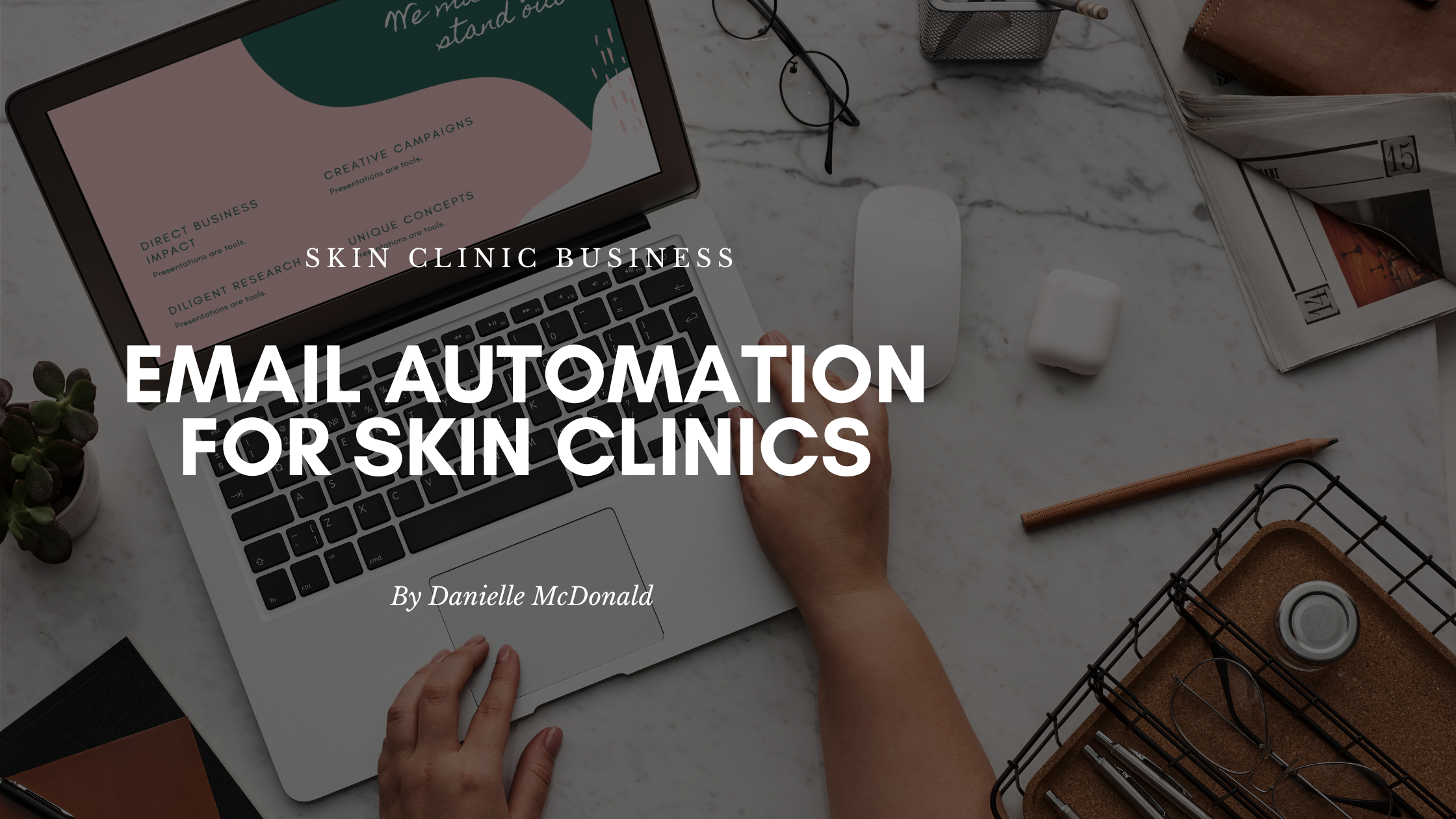 Email Automation for Skin Clinics and Beauty Salons