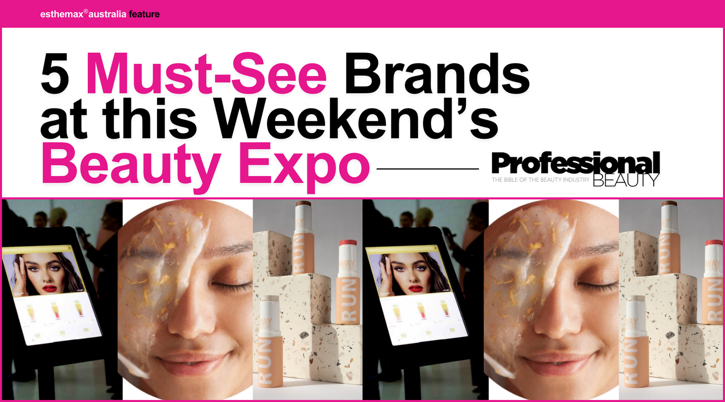 Esthemax® Australia Professional Beauty: 5 Must-See Brands at Beauty Expo Australia
