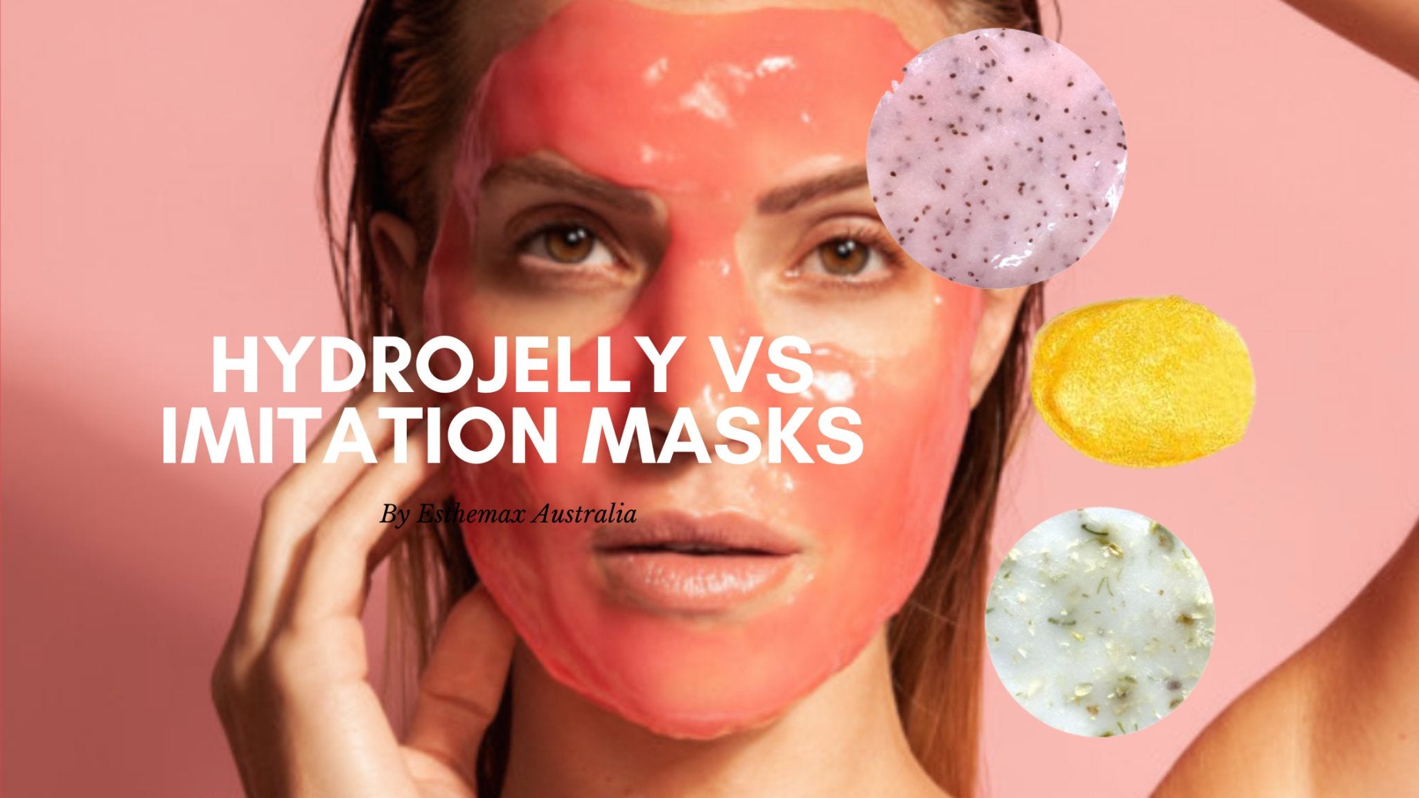 Hydrojelly™ VS Imitation Masks - Esthemax Australia